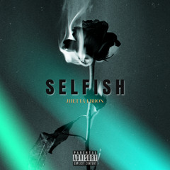 Selfish - Jhetta Ebron [ Prod. Lucas Quinn ]