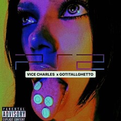 VICE CHARLE$ x GOTITALLGHETTO