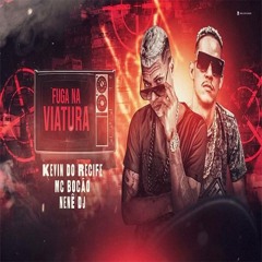 KEVIN DO RECIFE, MC BOCÃO E DJ NENÊ - FUGA NA VIATURA DE GLOCK . NA CINTURA O BONDE NÃO TEM PLACA