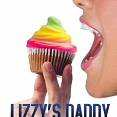 View EBOOK EPUB KINDLE PDF Lizzy's Daddy (Littleworld Book 9) by  Paige Michaels √