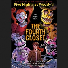 (Download Online) *Full online The Fourth Closet: An AFK Book (Five Nights at Freddy's Graphic Novel