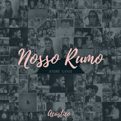 Nosso Rumo (Acoustic) [feat. Chocolate Reis]