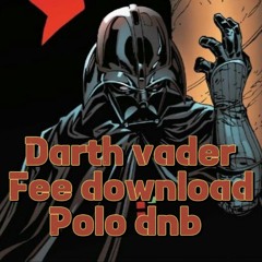 Polo Dnb - Darth Vader [FREE DOWNLOAD