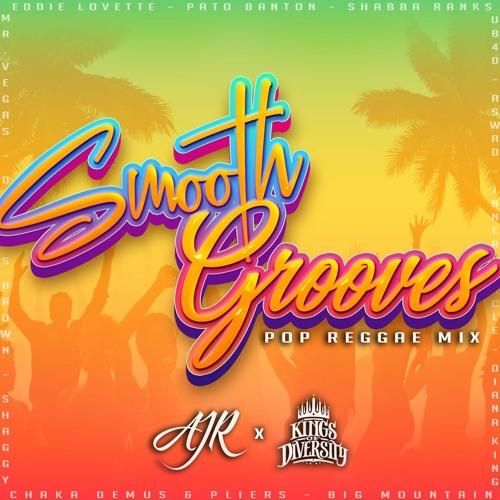 Stream SMOOTH GROOVES [POP REGGAE MIX] - AJR x KINGS OF DIVERSITY by  KingsOfDiversity | Listen online for free on SoundCloud