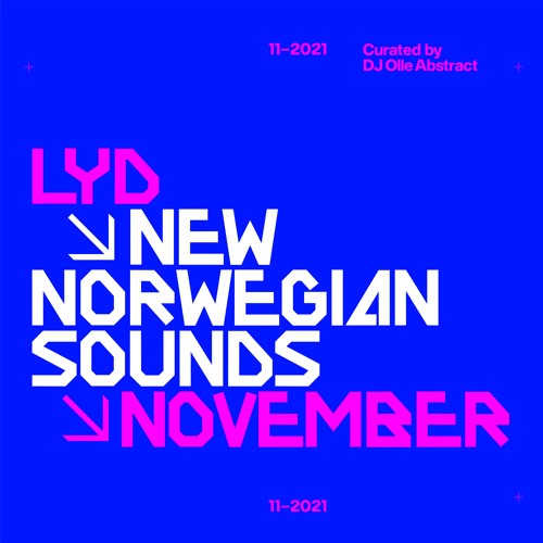 LYD. New Norwegian Sounds. November 2021. By Olle Abstract