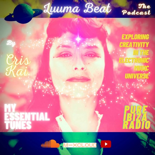 Stream Luuma Beat the Podcast Episode 8 *My Essentials Tunes* Live on Pure  Ibiza Radio 97.2fm by Cris Kai Sounds | Listen online for free on SoundCloud