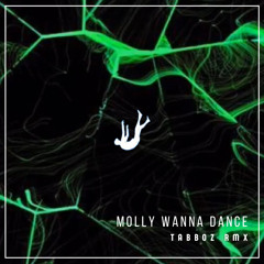 Fallen Music - Molly wanna dance (TABBOZ rmx) [FREE DOWNLOAD]
