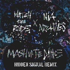 Watch The Ride - Mash Up The Dance (Hidden Signal Remix)