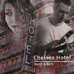 Leonard Cohen Chelsea Hotel NO.2 - Nurit ft. Sos Cover