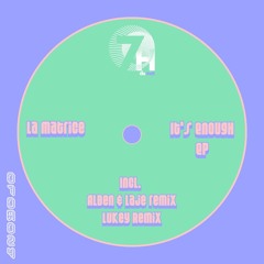 (07DM024) La Matrice - It's Enough (Lukey Remix)(Preview)