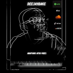 Amapiano 2022 | Deejaybake - Amapiano Afro Vibes