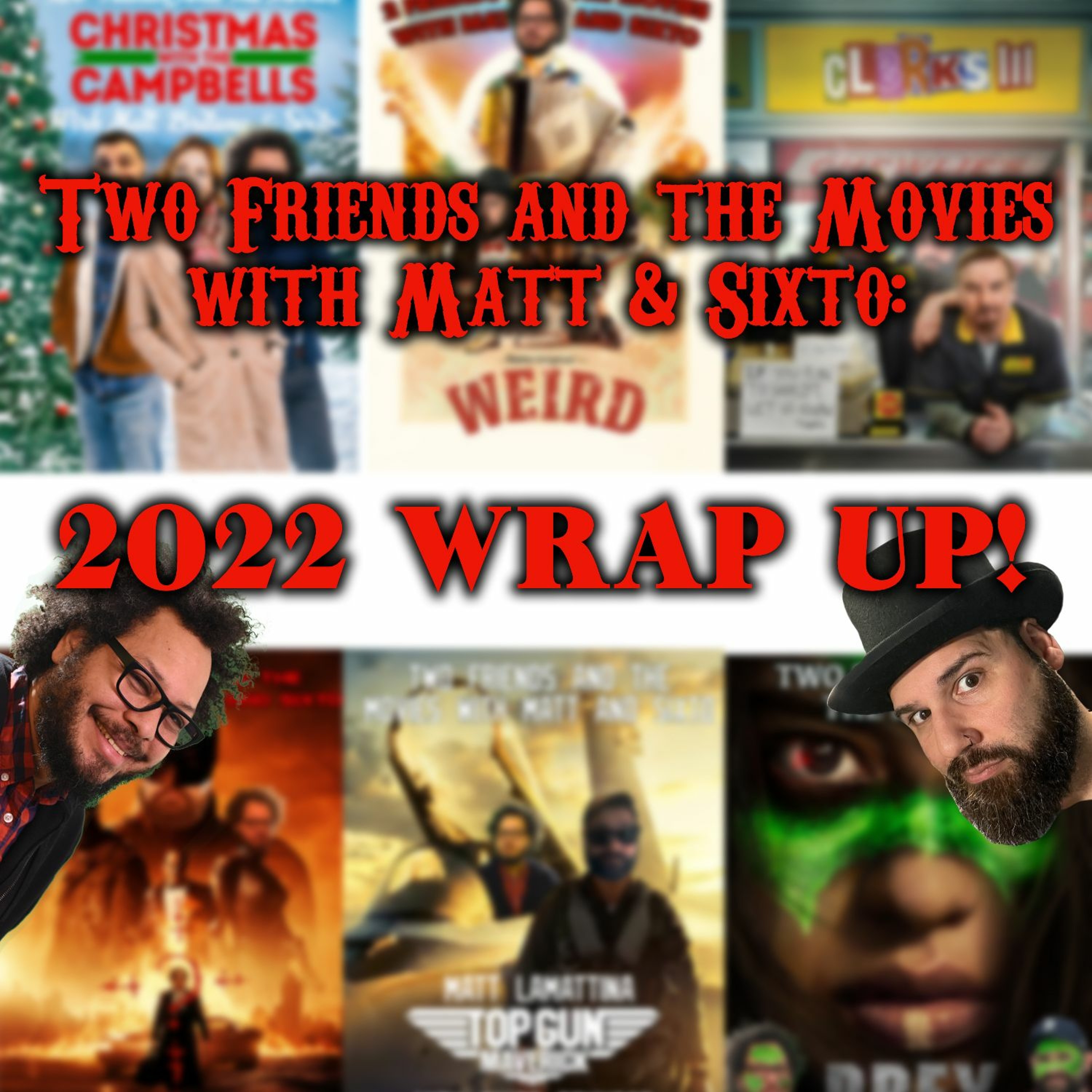 Two Friends and The Movies with Matt and Sixto