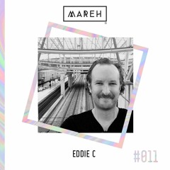 Mareh Mix - Episode #11: Eddie C