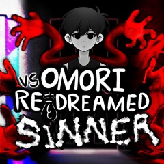 [UNFINISHED/SCRAPPED] SINNER V1 - Vs Omori Redreamed OST