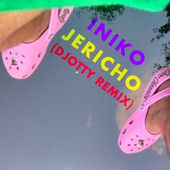 Iniko-Jericho(Djotty Remix No Intro Version)