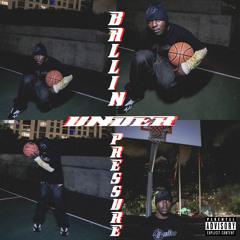 BALLIN UNDER PRESSURE***(A BALLA’z EYE VIEW EXCLUSIVE)