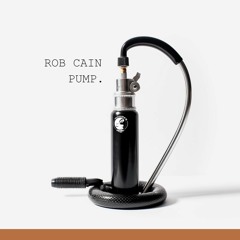 Rob Cain presents 'Pump' Volume 3