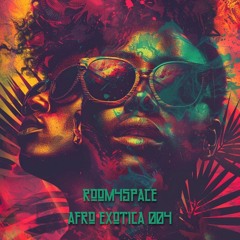 room4space - Afro Exotica 004