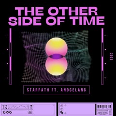 The Other Side of Time (FKA JUNO Ft Andcelang)