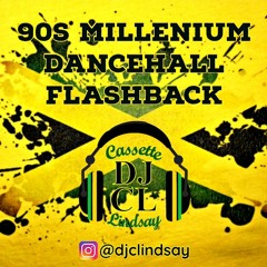 DJ CL 90s MILLENIUM DANCEHALL FLASHBACK