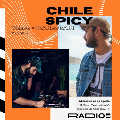 Stream ChileSpicy c/ Franco Saini @Radio28 (25 de Agosto, 2021) by Radio28  | Listen online for free on SoundCloud
