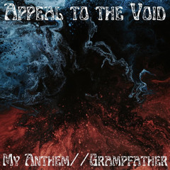 Appeal to the Void (feat. My Anthem)