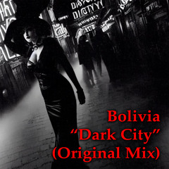 Bolivia - Dark City (Original Mix)