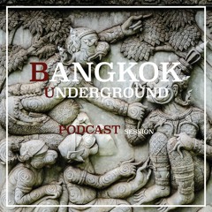 Bangkok Underground Podcast 017 - Zaria
