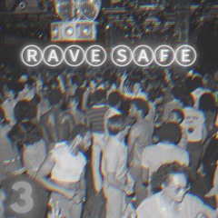 RAVE SAFE #3