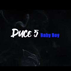 Duce5Babyboy - 30 Clip