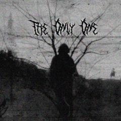 The Only One