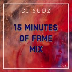 15 Minutes of Fame Mix Vol. 1