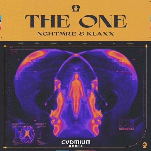 NGHTMRE & KLAXX - The One (CVDMIUM Remix)