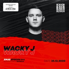 Wacky J - Heaven Club Podcast 044