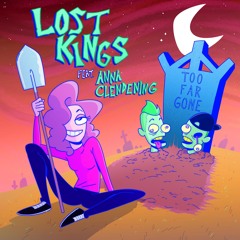 Too Far Gone (feat. Anna Clendening)