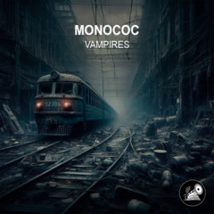 Monococ - Vampires (Original Mix)