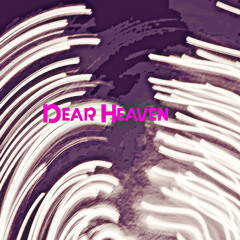 Dear Heaven