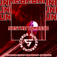 SASTRE TOMASSO | SUNDEAD_EP.54 | SUNDER CLUB | HARD TECHNO