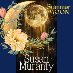 Summer Moon_Susan Muranty