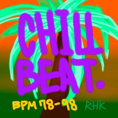 BPM78-98: Chillbeat