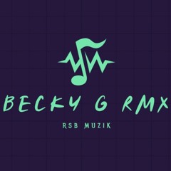 Becky G x Remix