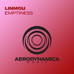LinMou - Emptiness [Aerodynamica Music]