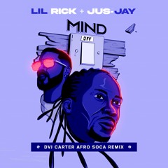 Lil Rick x Jus Jay - MIND OFF (DVJ Carter Afro Soca Remix)