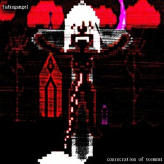 consecration of torment