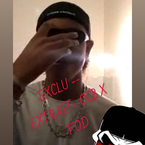 EXCLU --EXTRAIT--OCB X FOD