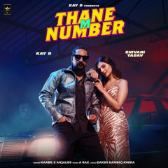 Thane M Number (feat. Kaabil,, Shivani Yadav & Anjali99)