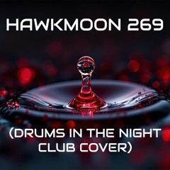 Pulse Meridian - Hawkmoon 269 (Drums in the Night Club Cover)