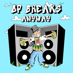 OP BREAKS - ANYWAY [OHS023]