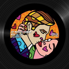 Joy Marquez,Zeuqram - What Is Love  (Original Mix) FUTURA GROOVE RECORDS