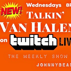 Talkin' Van Halen On Twitch LIVE! 4/6/22
